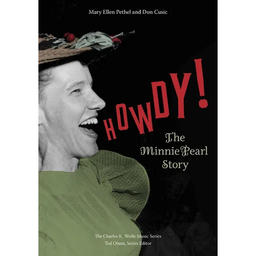 Howdy!: The Minnie Pearl Story - Hardcover Book