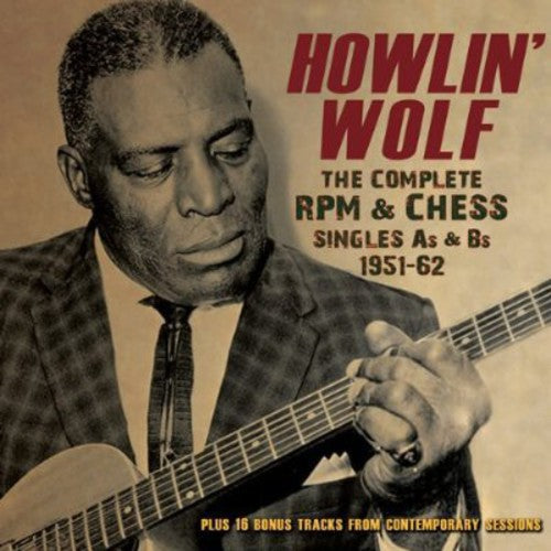 Howlin' Wolf – The Complete RPM &Chess Singles As & Bs 1951-62 (3-CD) Music CD