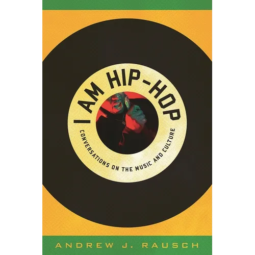 I Am Hip-Hop: Conversations on the Music and Culture - Hardcover Book