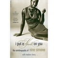 I Put a Spell on You: The Autobiography of Nina Simone - Paperback Book