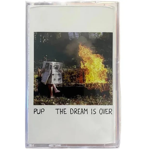 Pup – Dream Is Over Music Cassette Tape