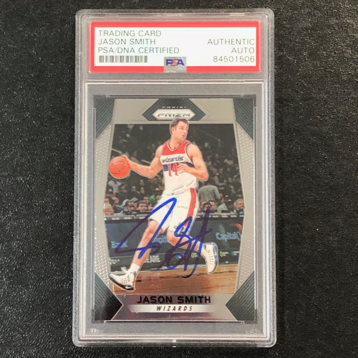 2017-18 Panini Prizm #139 Jason Smith Signed Card AUTO PSA Slabbed Wizards