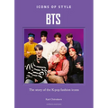 Icons of Style: Bts: The Story of the K-Pop Fashion Icons - Hardcover Book