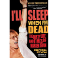 I'll Sleep When I'm Dead: The Dirty Life and Times of Warren Zevon - Paperback Book