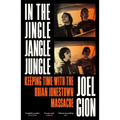 In the Jingle Jangle Jungle: Keeping Time with the Brian Jonestown Massacre - Paperback Book