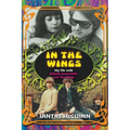 In the Wings: My Life with Roger McGuinn and The Byrds - Paperback Book