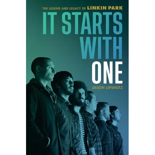 It Starts with One: The Legend and Legacy of Linkin Park - Hardcover Book