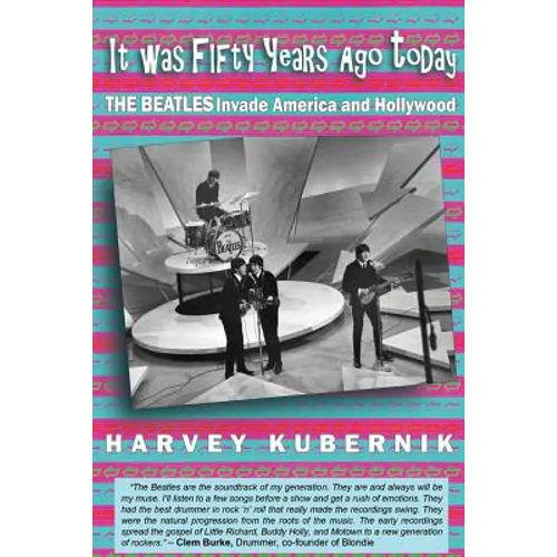 It Was Fifty Years Ago Today THE BEATLES Invade America and Hollywood - Paperback Book