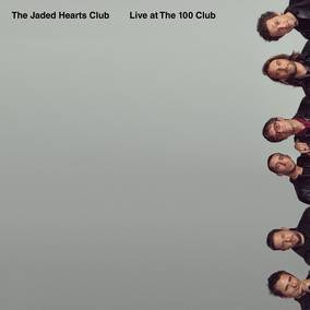 Jaded Hearts Club, The Live at The 100 Club (RSD21 EX) Vinyl Record