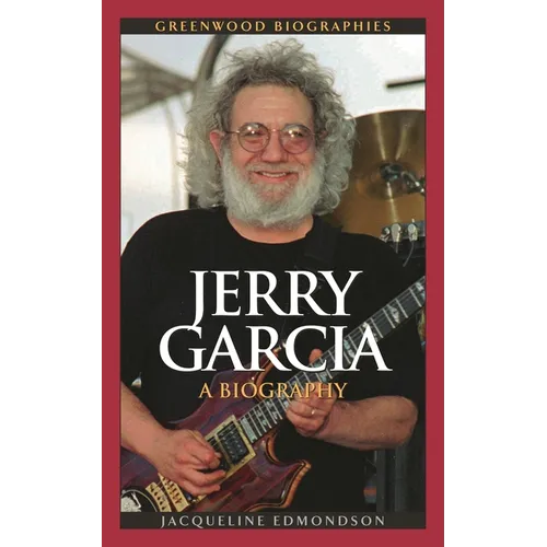 Jerry Garcia: A Biography - Hardcover Book