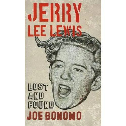 Jerry Lee Lewis: Lost and Found - Paperback Book