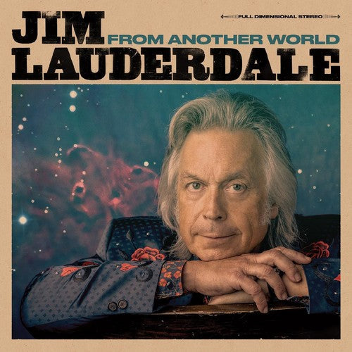 Jim Lauderdale – From Another World Music CD