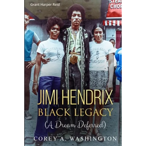 Jimi Hendrix Black Legacy: (A Dream Deferred) - Paperback Book