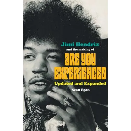 Jimi Hendrix and the Making of Are You Experienced: Updated and Expanded - Paperback Book