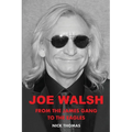 Joe Walsh: From the James Gang to the Eagles - Paperback Book