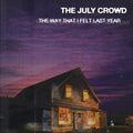 July Crowd – The Way That I Felt Last Year Music CD
