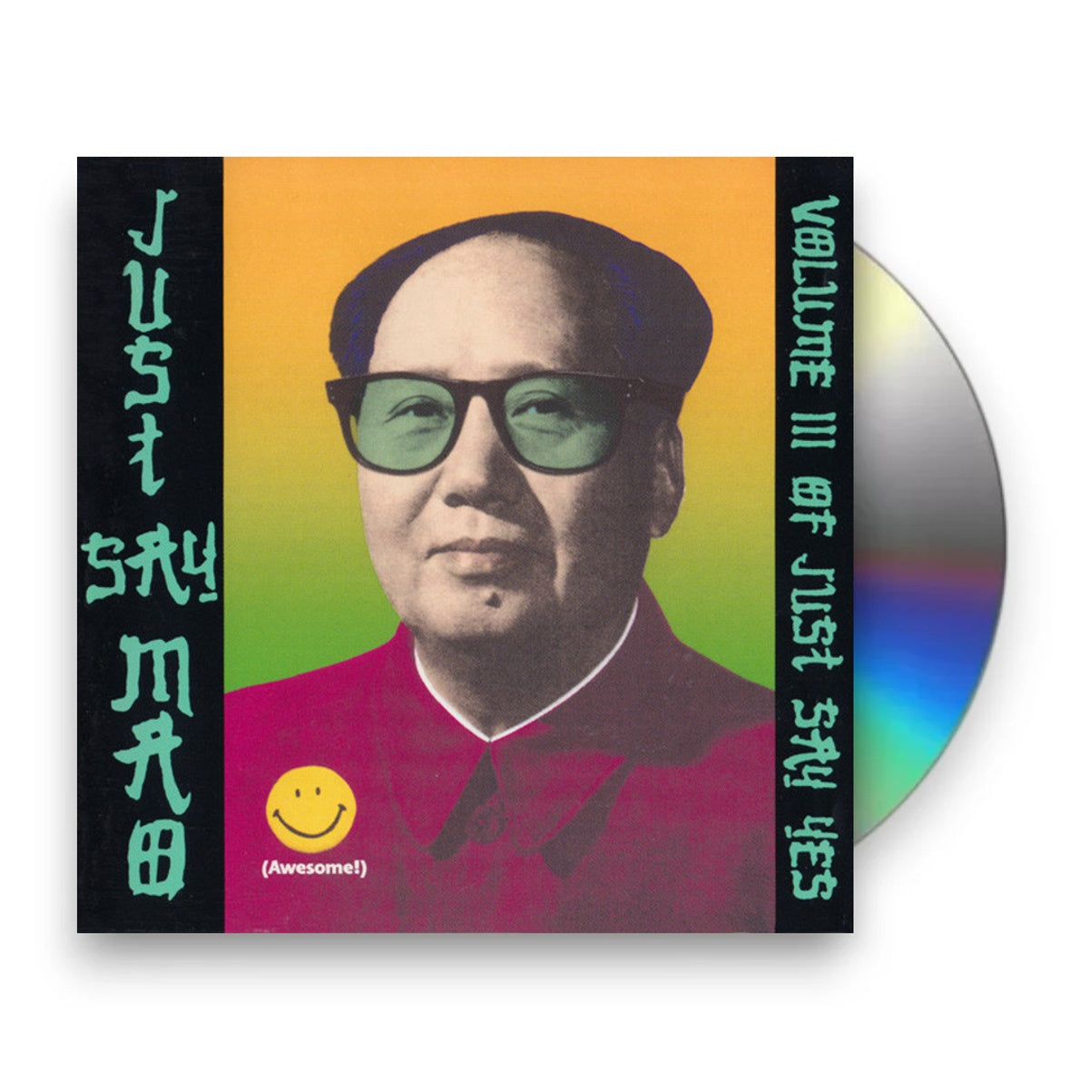 Just Say Mao – Volume III of Just Say Yes Music CD