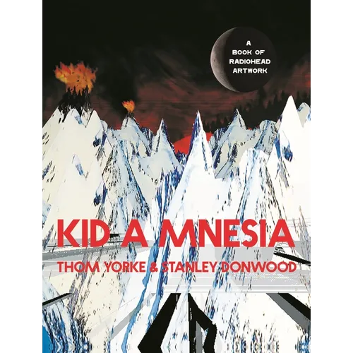Kid a Mnesia: A Book of Radiohead Artwork - Hardcover Book