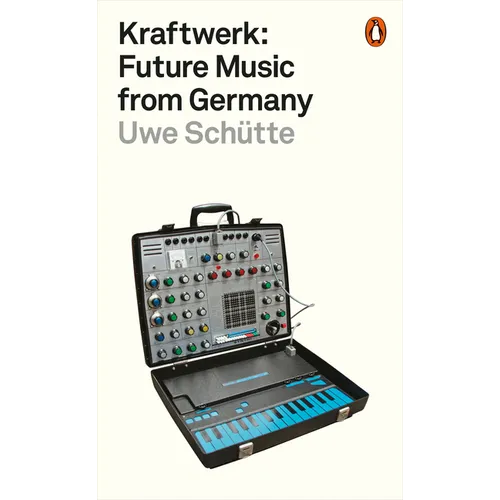 Kraftwerk: Future Music from Germany - Paperback Book