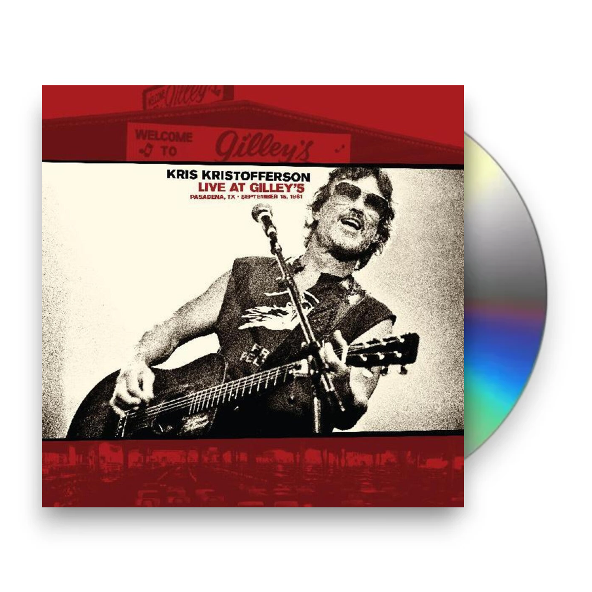 Kris Kristofferson – Live At Gilley’s - Pasadena, TX: September 15, 1981 Music CD
