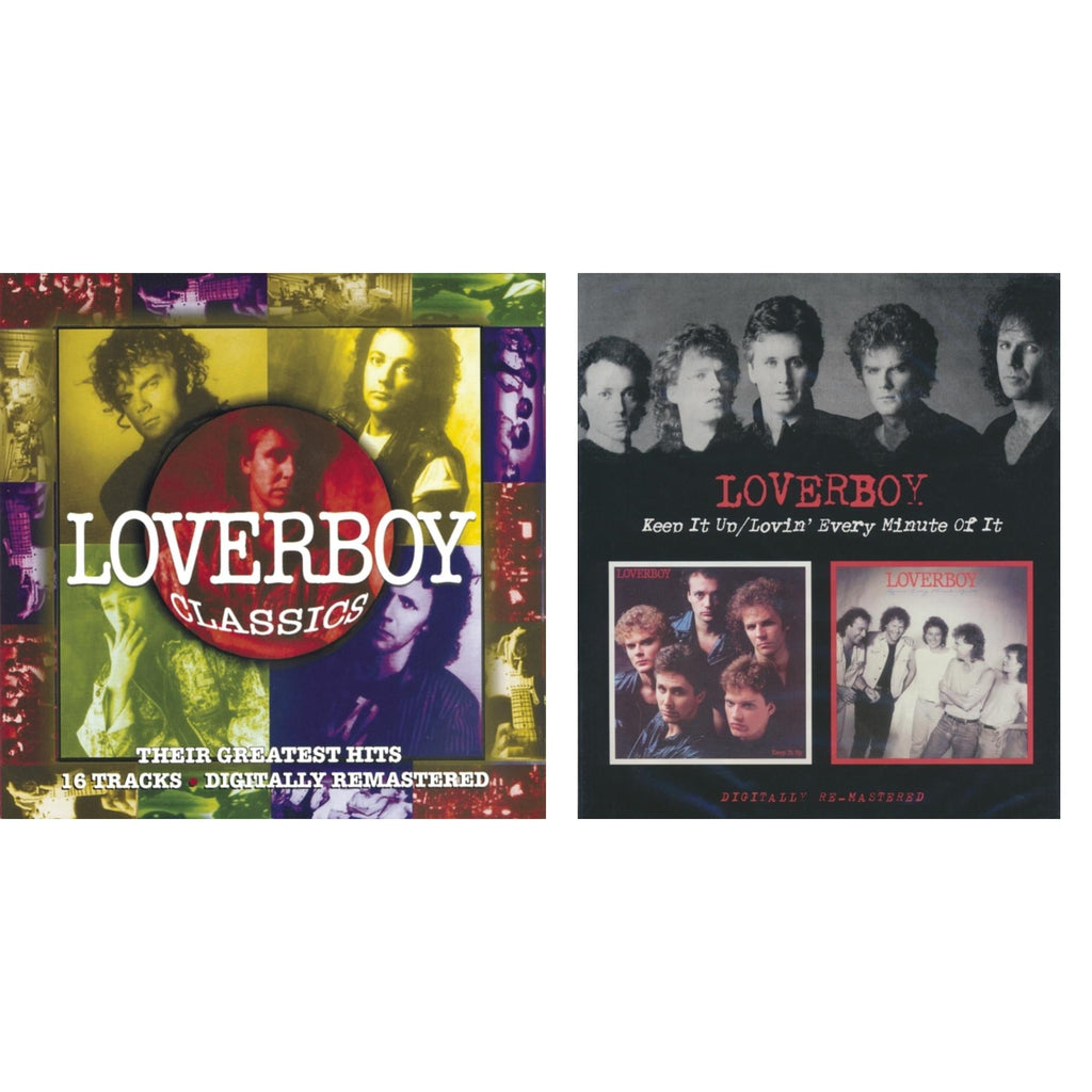 Loverboy Classics & Keep It Up / Lovin Every Minute Of It (Remastered)
