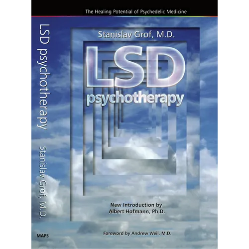 LSD Psychotherapy (4th Edition): The Healing Potential of Psychedelic Medicine - Paperback Book