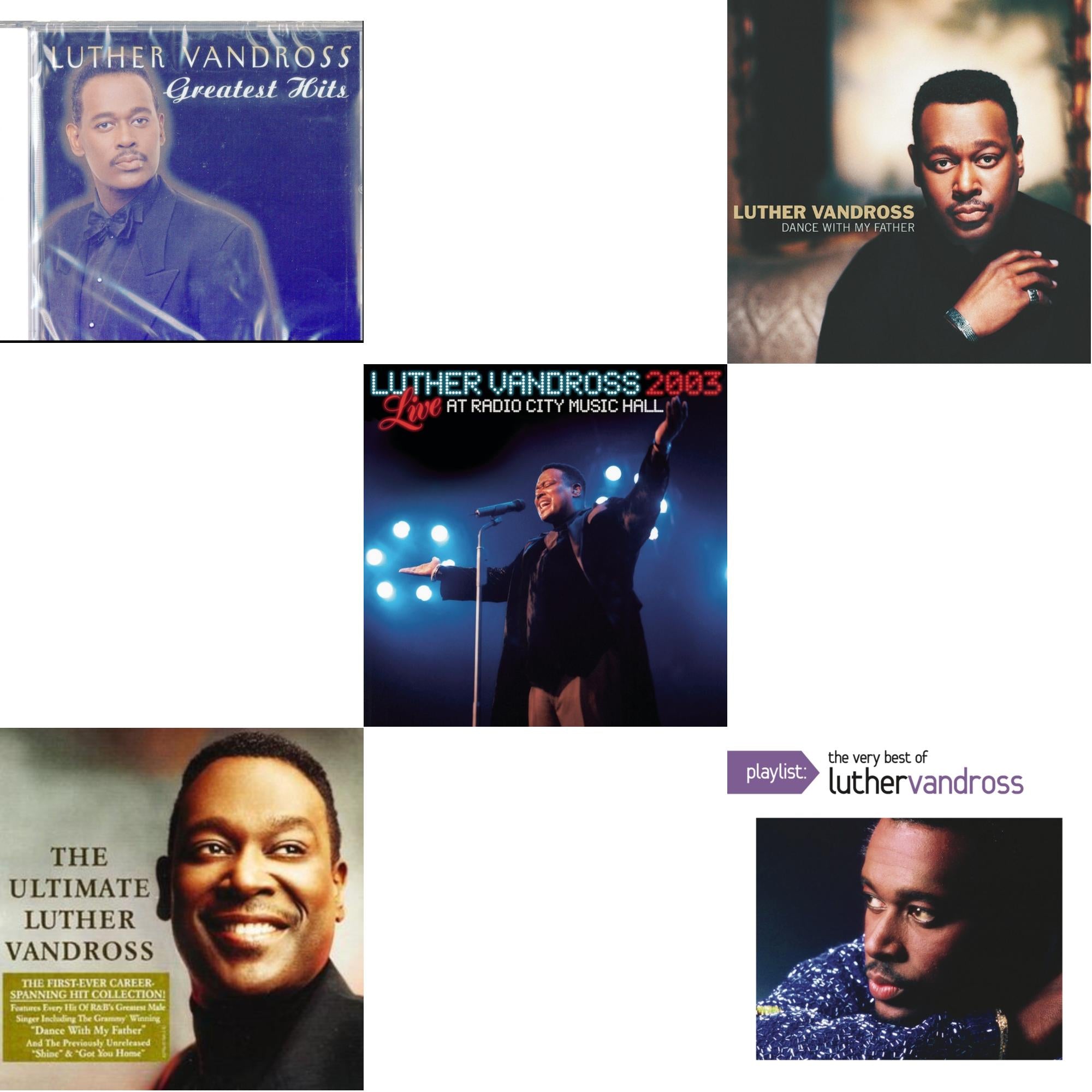 Greatest Hits & Best Of Luther Vandross & Live Radio City Music Hall 2003 & Dance With My Father & Playlist: Very Best Of Luther Vandross