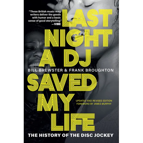 Last Night a DJ Saved My Life: The History of the Disc Jockey - Paperback Book