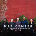 Le Boeuf Brothers – Off Center Music CD