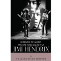 Legends of Music: The Life and Legacy of Jimi Hendrix - Paperback Book