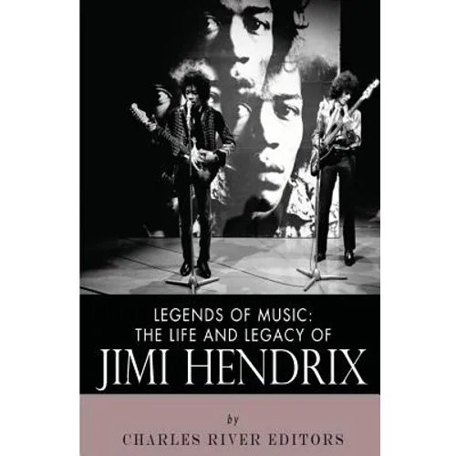 Legends of Music: The Life and Legacy of Jimi Hendrix - Paperback Book