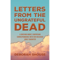 Letters from the Ungrateful Dead - Paperback Book