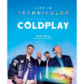 Life in Technicolor: A Celebration of Coldplay: Fully Revised & Updated - Hardcover Book