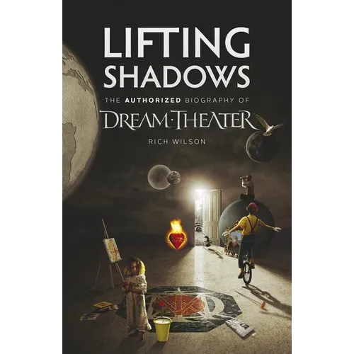 Lifting Shadows The Authorized Biography of Dream Theater - Paperback Book