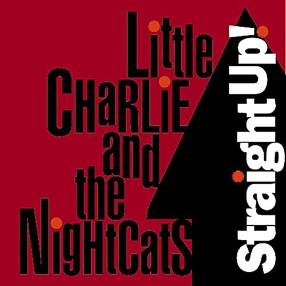 Little Charlie & The Nightcats – Straight Up Music CD