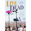 Live Dead: The Grateful Dead, Live Recordings, and the Ideology of Liveness - Hardcover Book