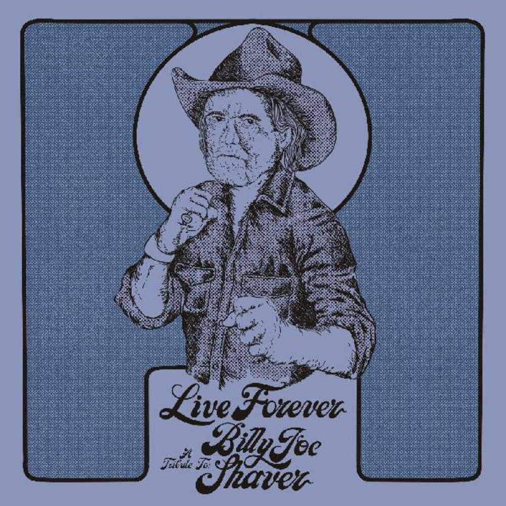 Live Forever - A Tribute to Billy Joe Shaver Music CD