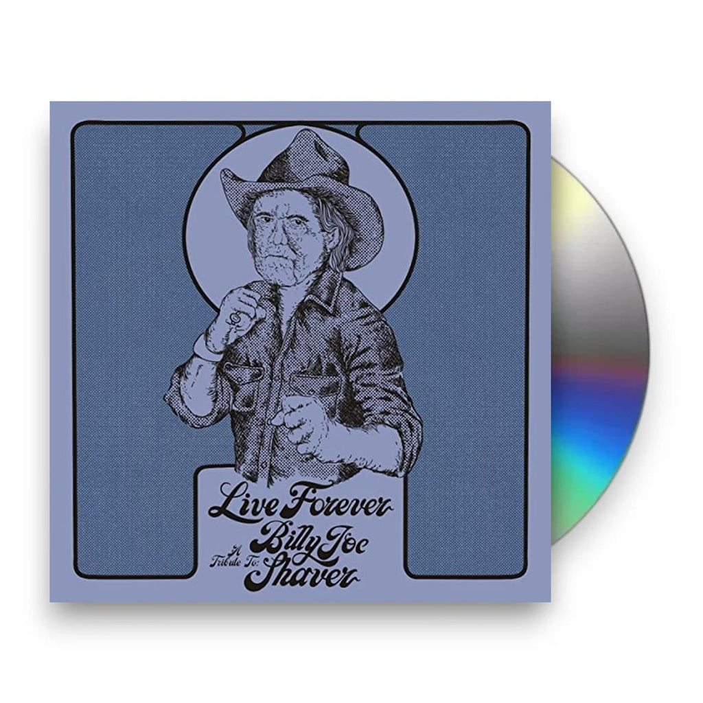 Live Forever - A Tribute to Billy Joe Shaver Music CD