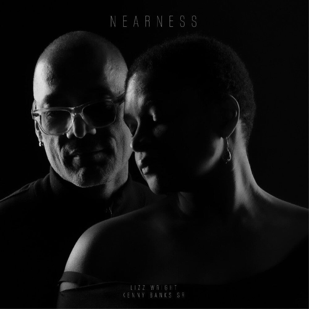 Lizz Wright & Kenny Banks Sr. – Nearness Music CD