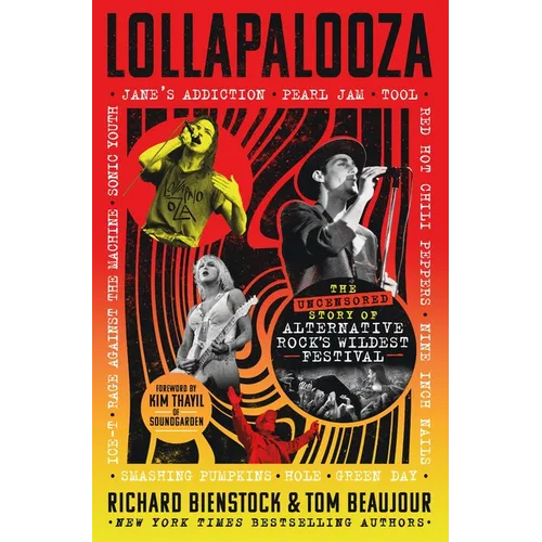 Lollapalooza: The Uncensored Story of Alternative Rock's Wildest Festival - Hardcover Book
