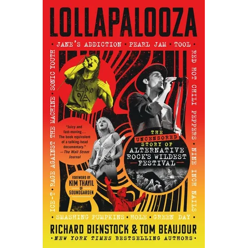 Lollapalooza: The Uncensored Story of Alternative Rock's Wildest Festival - Paperback Book