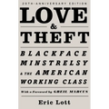 Love and Theft: Blackface Minstrelsy and the American Working Class - Paperback Book