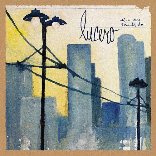 Lucero – All a Man Should Do Music CD