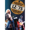 Lz-'75: The Lost Chronicles of Led Zeppelin's 1975 American Tour - Paperback Book