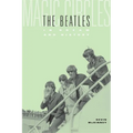Magic Circles: The Beatles in Dream and History - Paperback Book