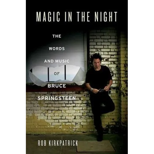 Magic in the Night: The Words and Music of Bruce Springsteen - Paperback Book