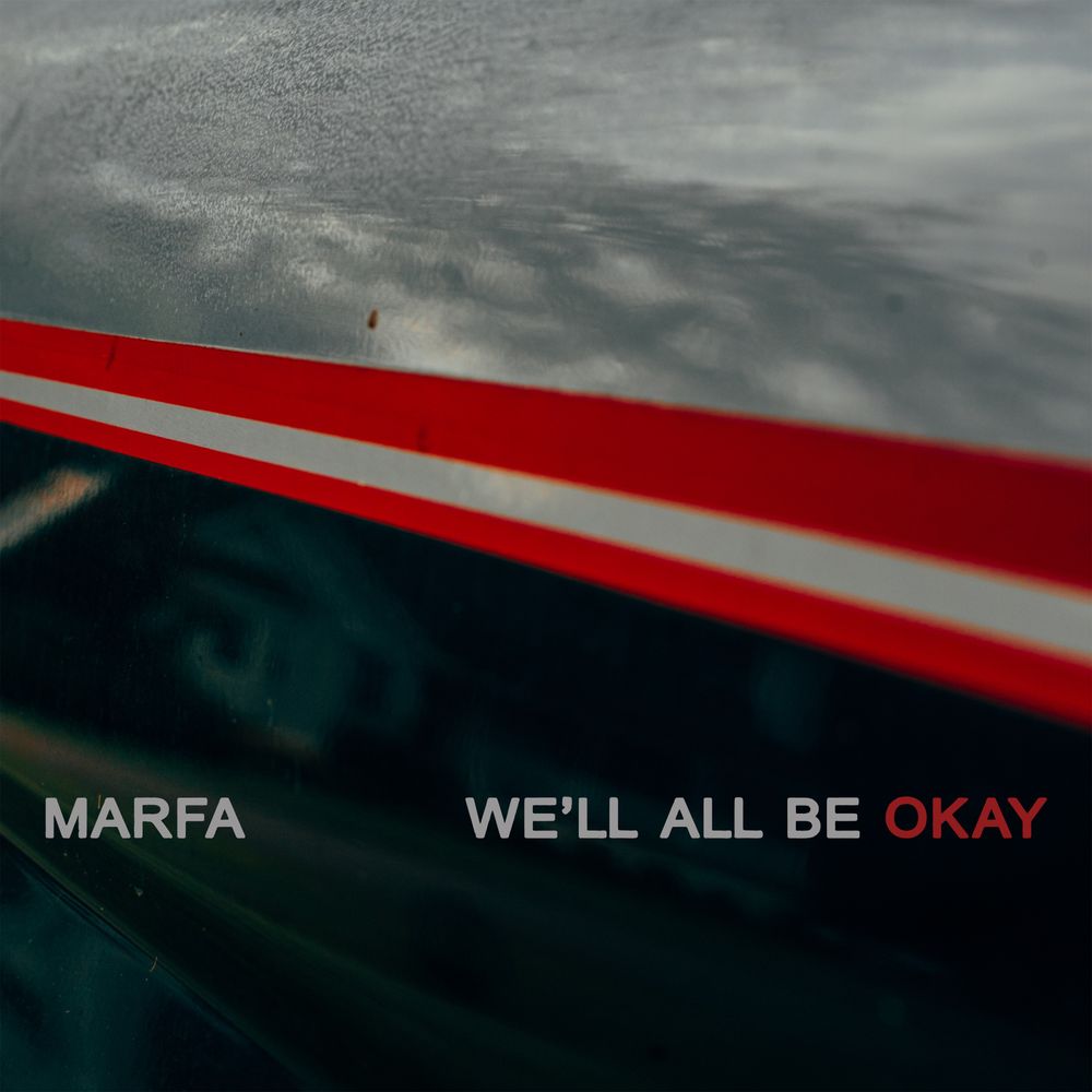 Marfa – We'll All Be Okay (LP Vinyl) Vinyl Record