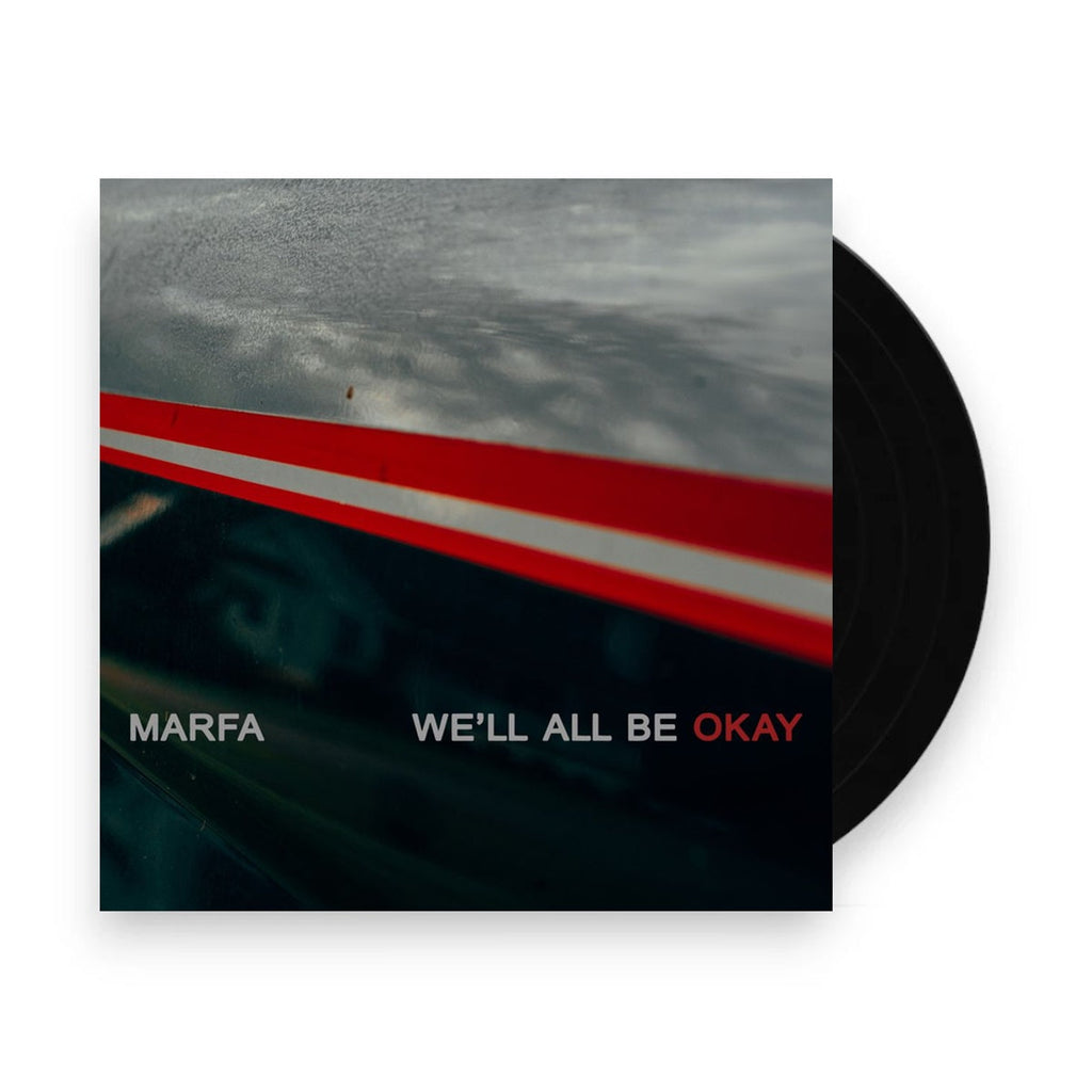 Marfa – We'll All Be Okay (LP Vinyl) Vinyl Record