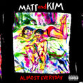 Matt & Kim - Almost Everyday Vinyl Record