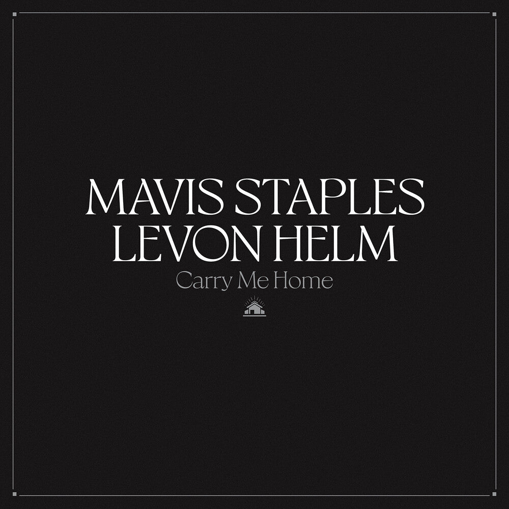 Mavis Staples & Levon Helm – Carry Me Home (2-LP Vinyl) Vinyl Record